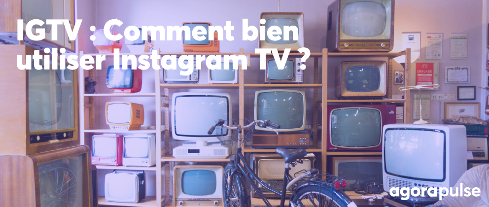 instagram tv, IGTV: Comment bien utiliser Instagram TV ?