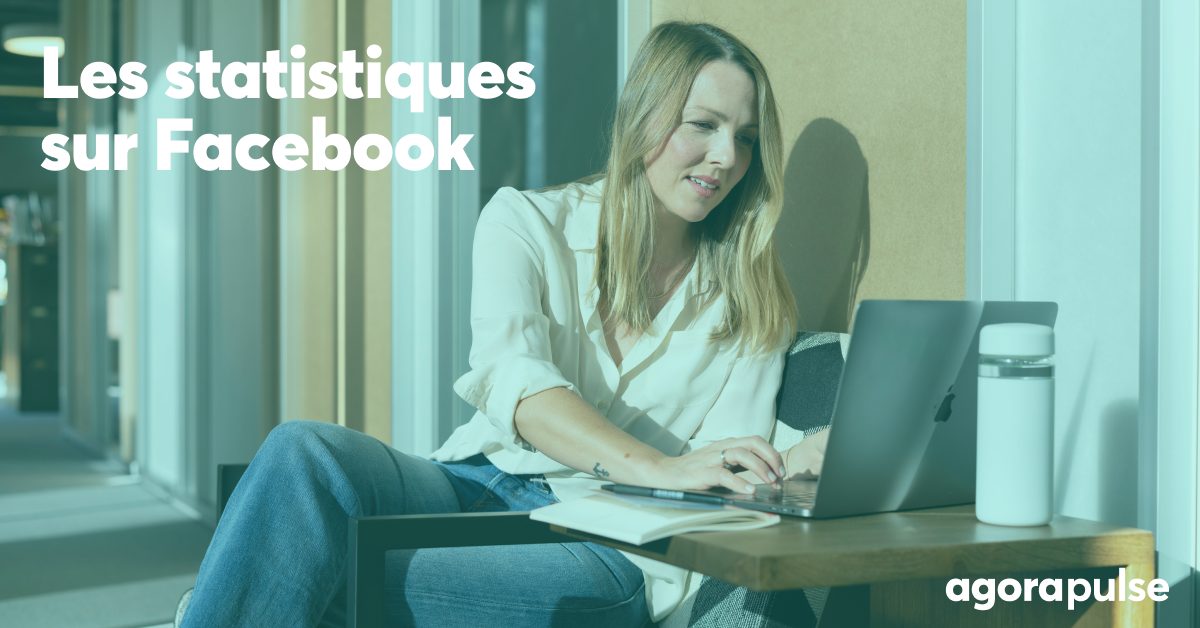 20 Statistiques Facebook à Connaître Pour Améliorer Vos Performances ...