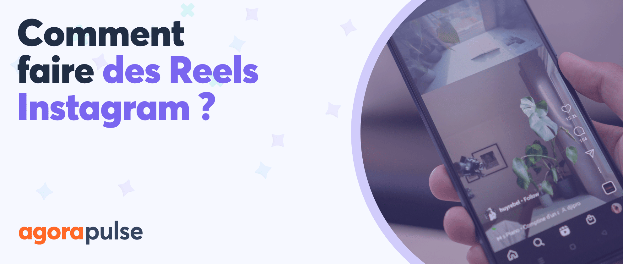 Comment faire des Reels sur Instagram: 12 astuces clés