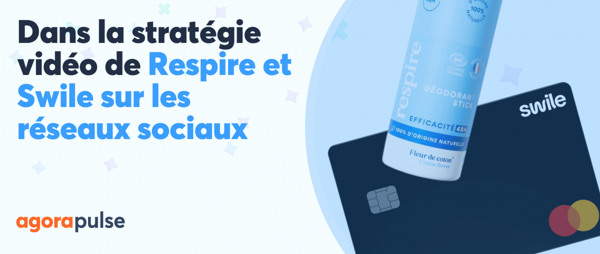Feature image of Dans la stratégie vidéo des marques Respire et Swile sur les réseaux sociaux