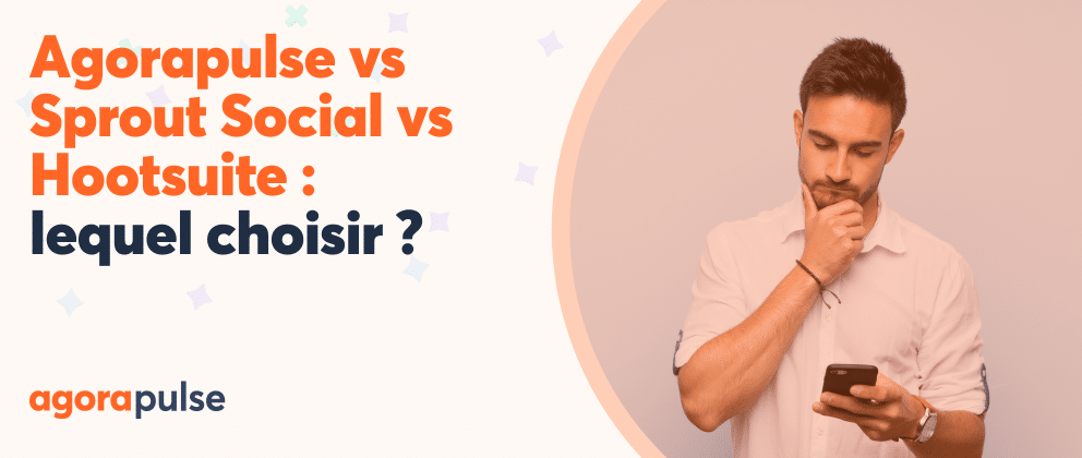 Agorapulse vs Hootsuite vs Sprout Social