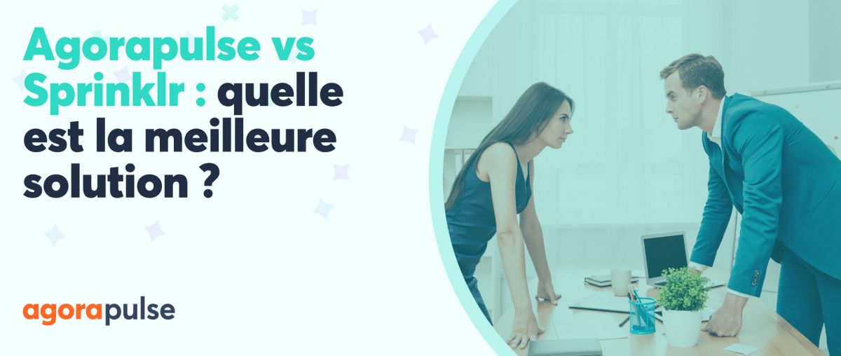 Feature image of Agorapulse vs Sprinklr : quelle est la meilleure solution pour vous ?