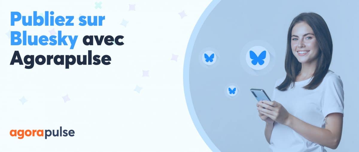 Feature image of Agorapulse intègre Bluesky : ajoutez un nouveau réseau social en un clic