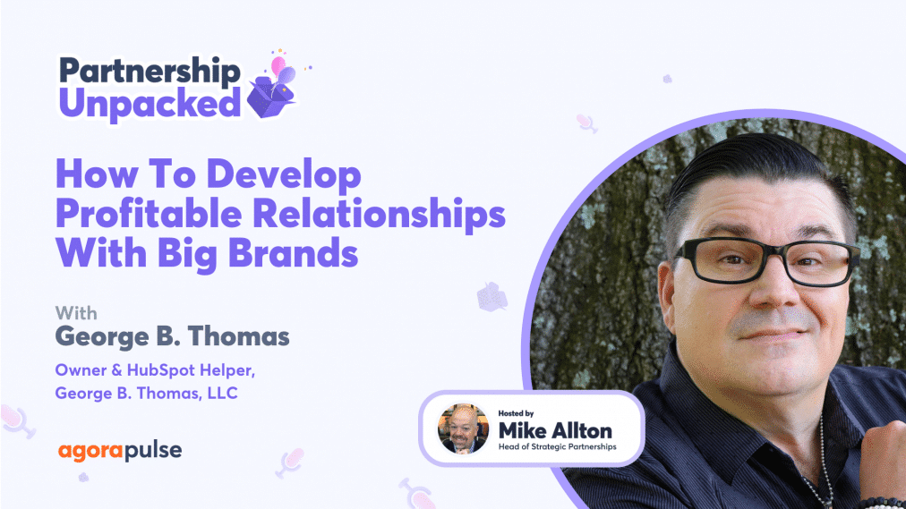 How To Develop Profitable Relationships With Big Brands w/ George Thomas