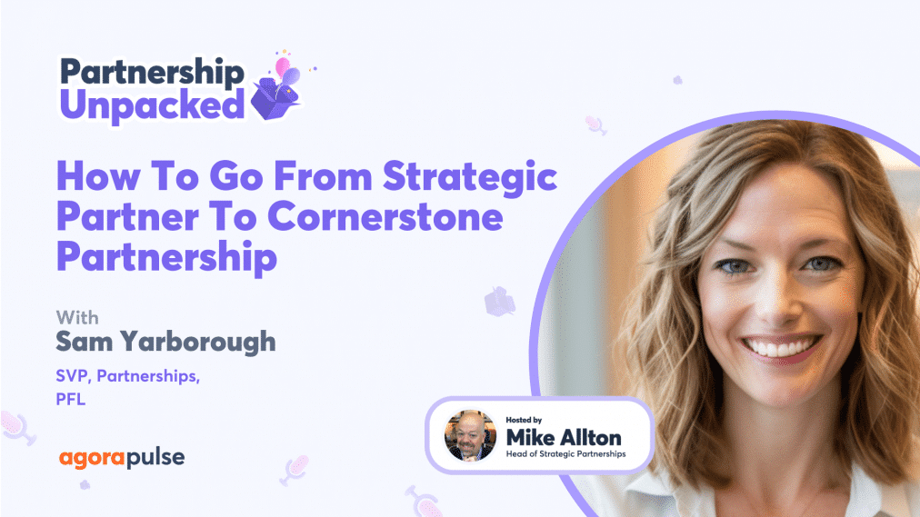 How To Develop A Strategic Partnership Into A Cornerstone w/ Sam Yarborough