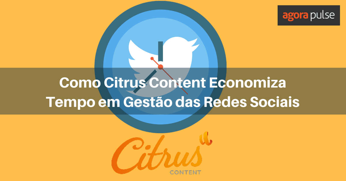 Feature image of [Estudo de Caso] Como Citrus Content Economiza Tempo em Gestão das Redes Sociais