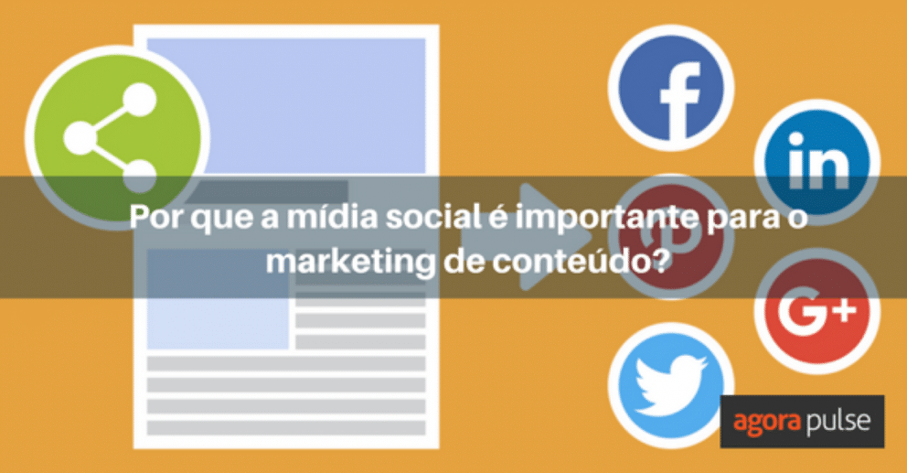marketing de conteúdo, Por que a mídia social é importante para o marketing de conteúdo?