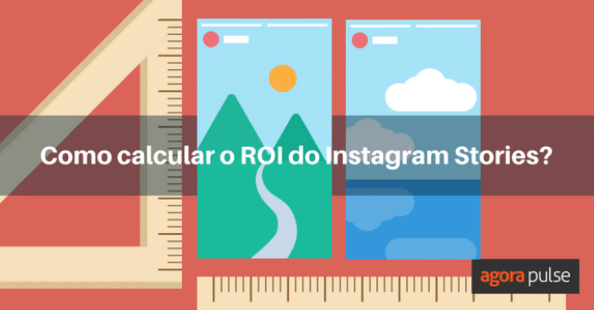 Feature image of Como calcular o ROI do Instagram Stories