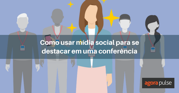 Feature image of Como usar mídia social para se destacar em uma conferência