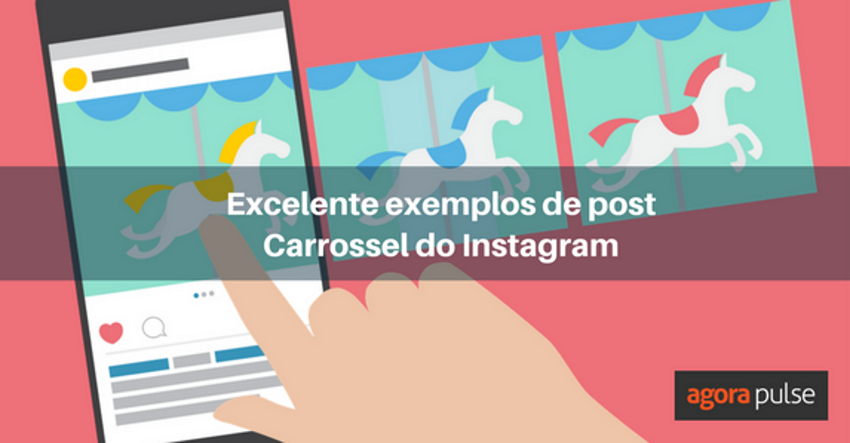 Feature image of Exemplos de post carrossel do Instagram escolhidos por especialistas