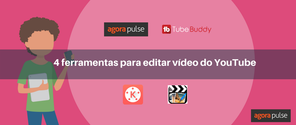 ferramentas para editar vídeo, 4 ferramentas para editar vídeo do YouTube