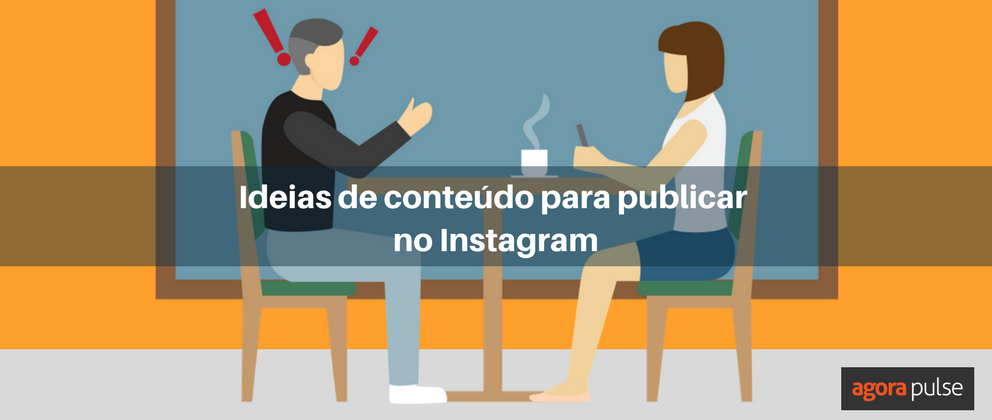 ideias de conteúdo para Instagram, Ideias de conteúdo para publicar no Instagram