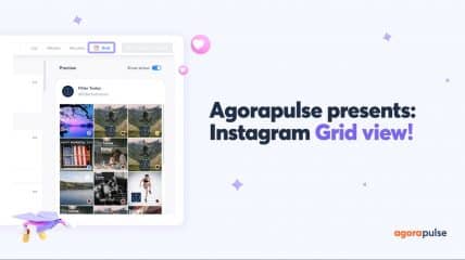 Agorapulses new Grid view presented on Release Notes
