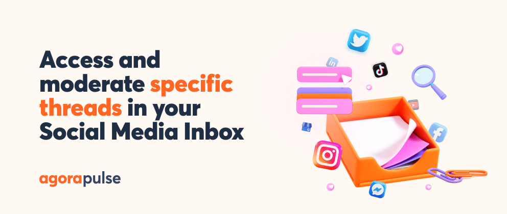 , Access and moderate specific threads in your Social Media Inbox