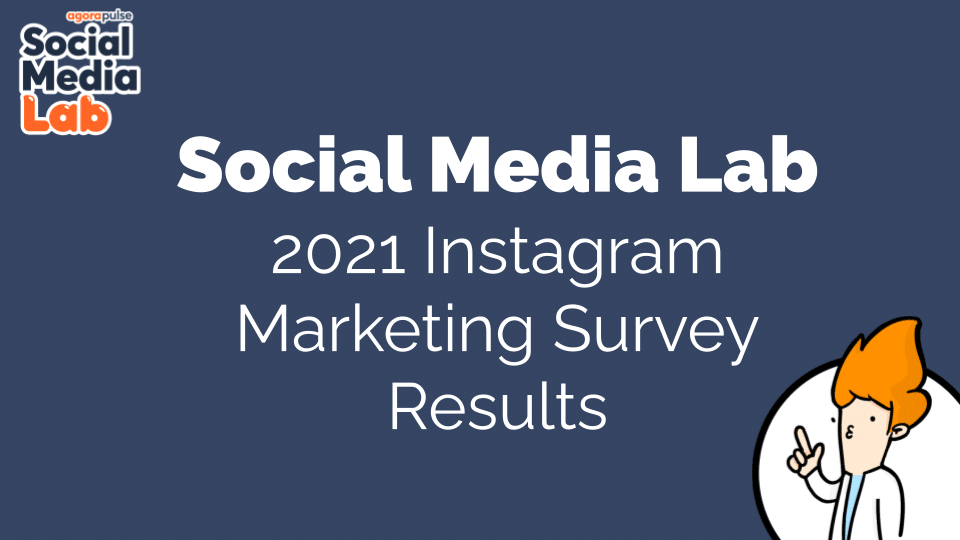 2021 Social Media Lab Instagram Marketing Survey